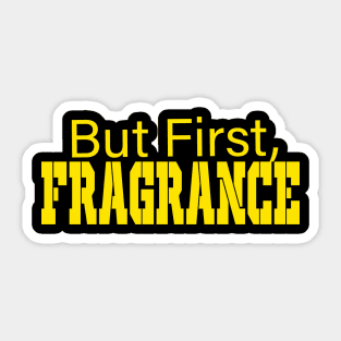 But First Fragrance Fraghead Tee Sticker